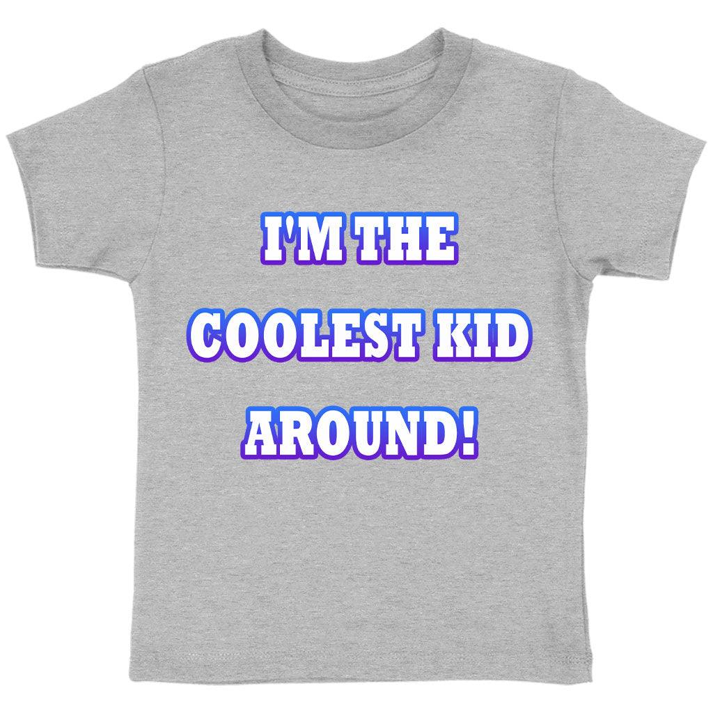 Cool Design Toddler T-Shirt - Quote Kids' T-Shirt - Best Print Tee Shirt for Toddler